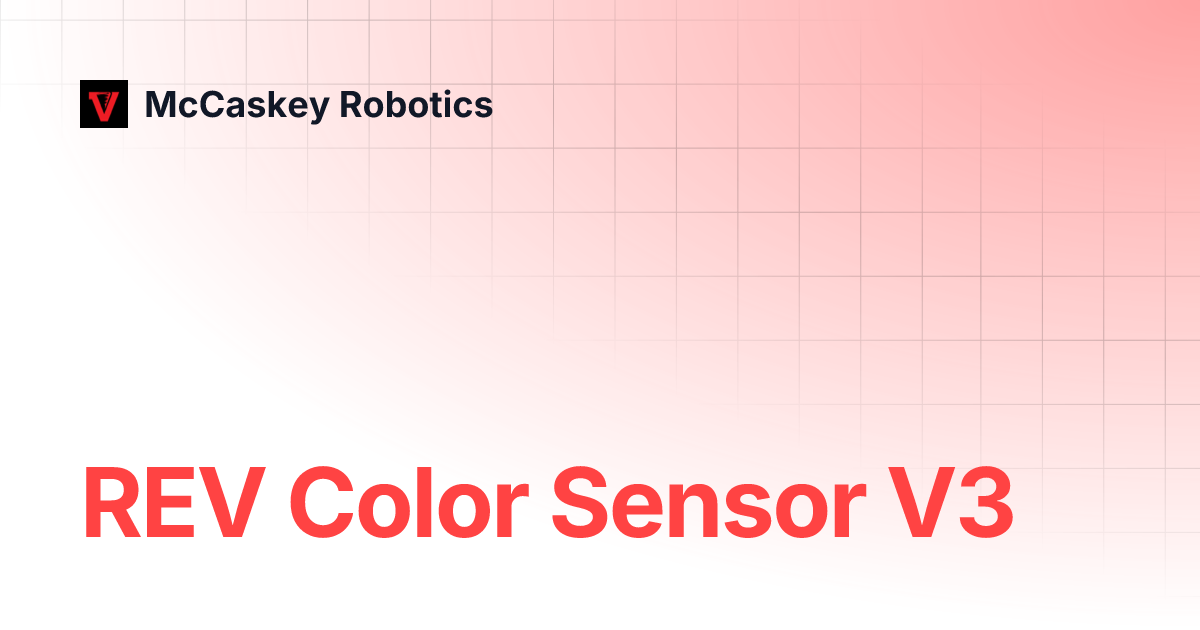 REV Color Sensor V3 | McCaskey Robotics