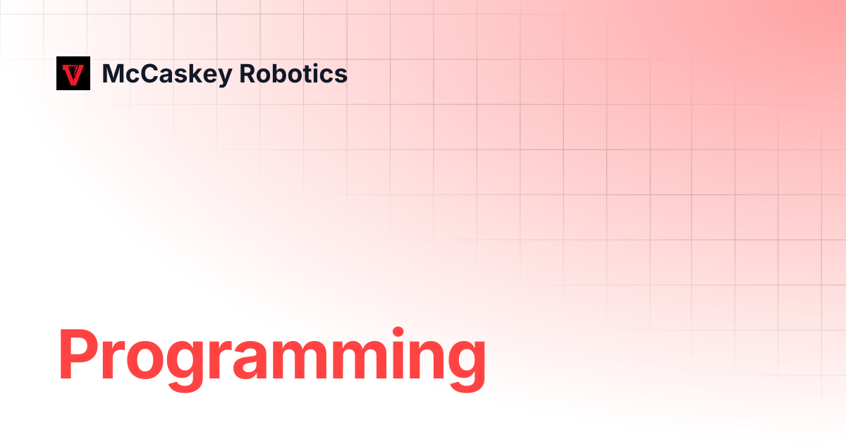 Programming | McCaskey Robotics